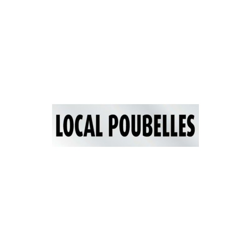 PLAQUE PVC ALU ADHÉSIVE 170x50 MM "Local Poubelles"
