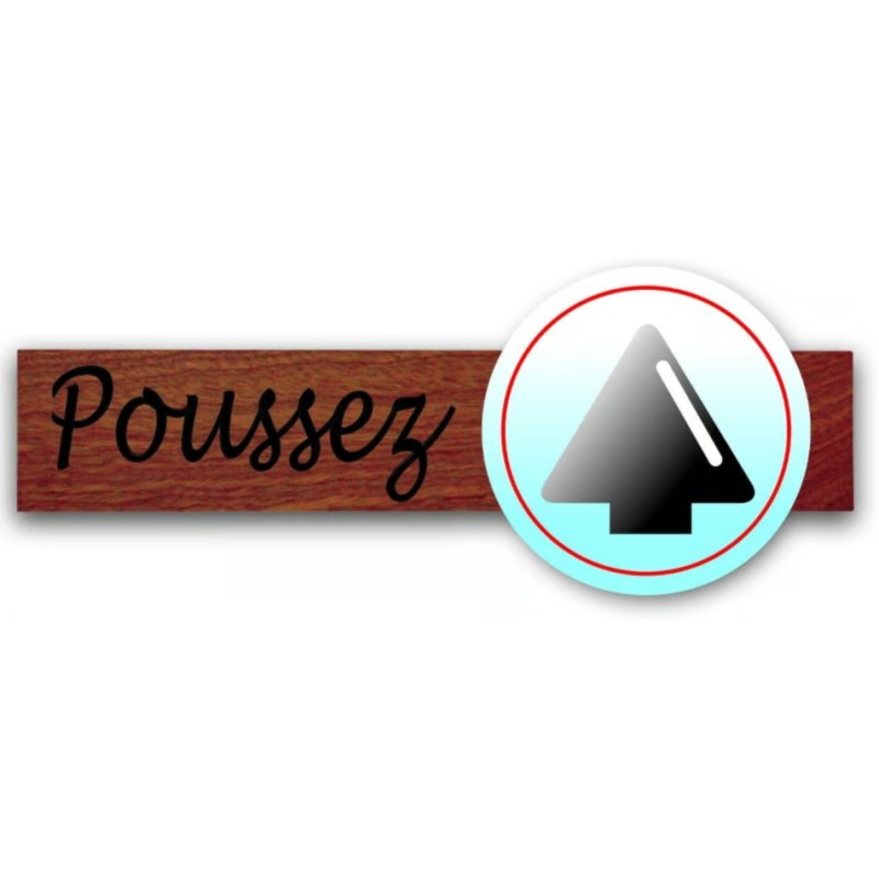 PLAQUE DUOSIGN S/SUPPORT BOIS 220x85 MM "Poussez"