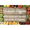 PANCARTE PVC 400x270 mm Ne pas toucher aux fruits et légumes + 2 adhé