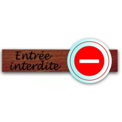PLAQUE DUOSIGN S/SUPPORT BOIS 220x85 MM "Entrée interdite"