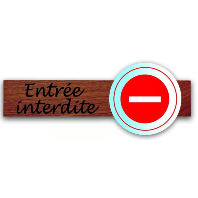 PLAQUE DUOSIGN S/SUPPORT BOIS 220x85 MM "Entrée interdite"
