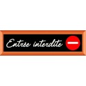 PLAQUE TERRA FAUX CADRE BOIS 170x50 MM "Entrée interdite"