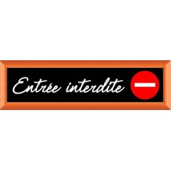 PLAQUE TERRA FAUX CADRE BOIS 170x50 MM "Entrée interdite"