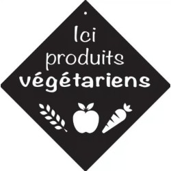 PANCARTE ventouse 160x160 mm Ici produits végétariens